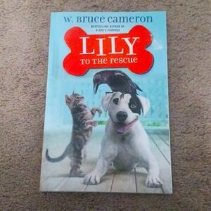 Lilly To The Rescue By W. Bruce Cameron